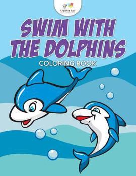 Paperback Swim with the Dolphins Coloring Book