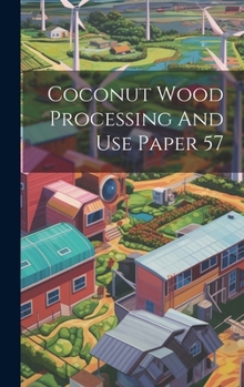 Hardcover Coconut Wood Processing And Use Paper 57 Book