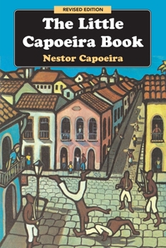 Paperback The Little Capoeira Book, Revised Edition Book