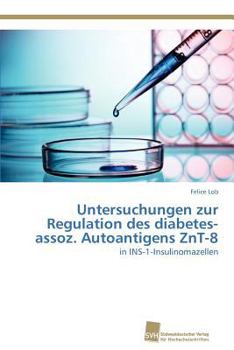 Paperback Untersuchungen zur Regulation des diabetes-assoz. Autoantigens ZnT-8 [German] Book