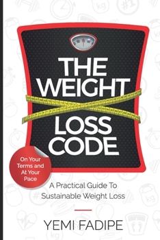 Paperback The Weight Loss Code: A Practical Guide to Sustainable Weight Loss Book