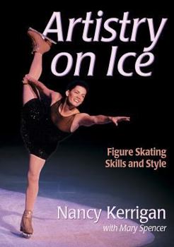 Paperback Artistry on Ice: Figure Skating Skills and Style Book