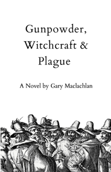 Paperback Gunpowder, Witchcraft & Plague Book