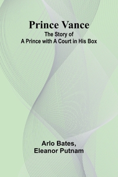 Paperback Prince Vance: The Story of a Prince with a Court in His Box Book