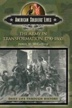 Hardcover The Army in Transformation, 1790-1860 Book