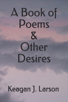 Paperback A Book of Poems & Other Desires Book