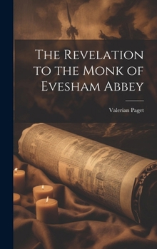 Hardcover The Revelation to the Monk of Evesham Abbey Book