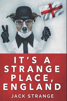 Paperback It's A Strange Place, England: Clear Print Edition Book