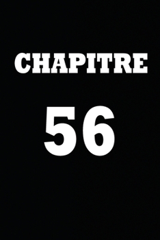 Paperback Chapitre 56: cadeau pour femme/ cadeau pour homme/ cadeau pour ami/ cadeau pour amie/ cadeau anniversaire/cadeau Anniversaire pour [French] Book