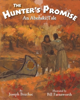 Hardcover The Hunter's Promise: An Abenaki Tale Book