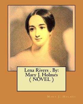 Paperback Lena Rivers . By: Mary J. Holmes ( NOVEL ) Book