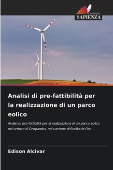 Paperback Analisi di pre-fattibilità per la realizzazione di un parco eolico [Italian] Book