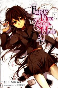 The Empty Box and Zeroth Maria, Vol. 4 - Book #4 of the 空ろの箱と零のマリア [Utsuro no Hako to Zero no Maria] 