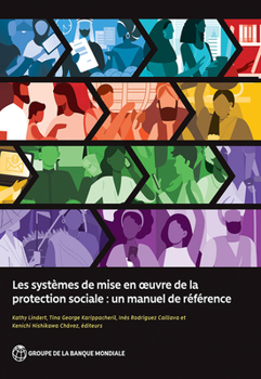 Paperback Les Systèmes de Mise En Oeuvre de la Protection Sociale: Un Manuel de Référence [French] Book
