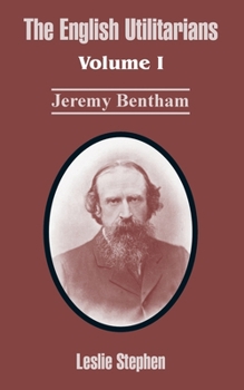 Paperback The English Utilitarians: Volume I (Jeremy Bentham) Book