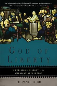 Paperback God of Liberty: A Religious History of the American Revolution Book