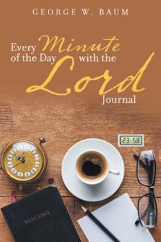 Paperback Every Minute of the Day with the Lord: Journal Book