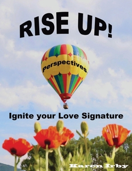 Paperback Rise Up! Perspectives: Ignite your Love Signature Book