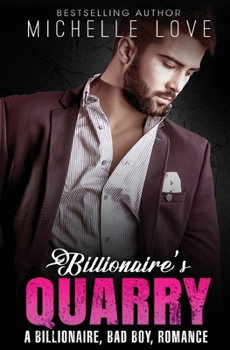 Paperback Billionaire`s Quarry: A Billionaire Bad Boy Romance Book