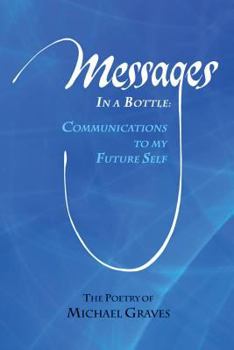 Paperback Messages in a Bottle: Communications to My Future Self Book