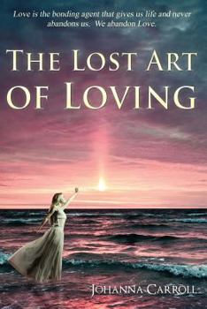 Paperback The Lost Art of Loving Book