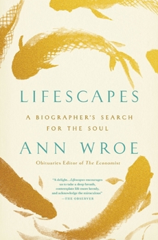 Paperback Lifescapes: A Biographer's Search for the Soul Book