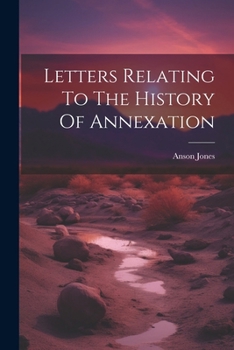 Paperback Letters Relating To The History Of Annexation Book