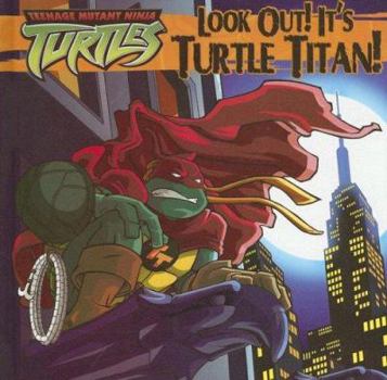 Library Binding Look Out! It's Turtle Titan! Book