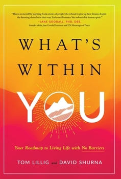 Hardcover What's Within You: Your Roadmap to Living Life With No Barriers Book