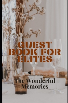 Guest Book for Elites: The Wonderful Memories