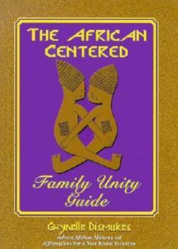 Paperback The African Centered Family Unity Guide Book
