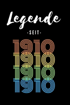 Paperback Legende seit 1910: Liniertes Geburtstag Birthday oder G?stebuch Geschenk liniert - Geburtstags Journal f?r M?nner und Frauen mit Linien [German] Book