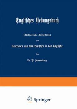 Paperback Englisches Uebungsbuch: Methodische Anleitung Zum Uebersetzen Aus Dem Deutschen in Das Englische [German] Book