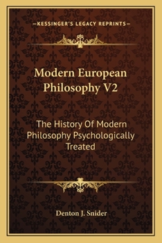 Paperback Modern European Philosophy V2: The History Of Modern Philosophy Psychologically Treated Book