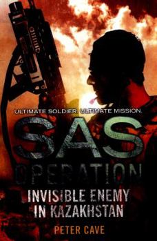 Invisible Enemy in Kazakhstan - Book #13 of the S.A.S.