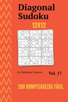Paperback Diagonal Sudoku: 200 Rompecabezas Fácil 12x12 vol. 17 [Spanish] Book