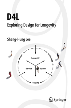 Paperback D4l: Exploring Design for Longevity: Exploring Design for Longevity Book