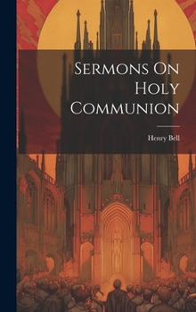 Hardcover Sermons On Holy Communion Book