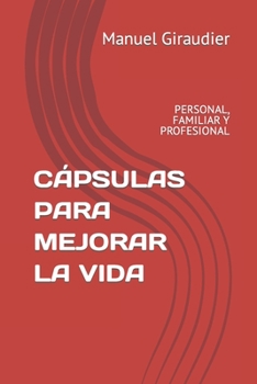 Paperback C?psulas Para Mejorar La Vida: Personal, Familiar Y Profesional [Spanish] Book