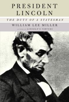Hardcover President Lincoln: The Duty of a Statesman Book