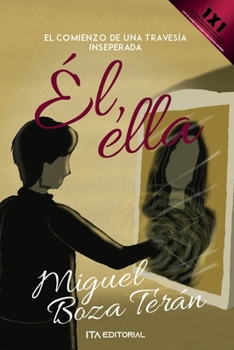 Paperback Él, ella: El comienzo de una travesía inesperada [Spanish] Book