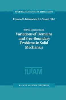 Paperback Iutam Symposium on Variations of Domain and Free-Boundary Problems in Solid Mechanics: Proceedings of the Iutam Symposium Held in Paris, France, 22-25 Book