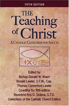 Paperback The Teaching of Christ: A Catholic Catechism for Adults Book