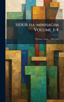 Hardcover Sidur ha-minhagim Volume 3-4 [Hebrew] Book