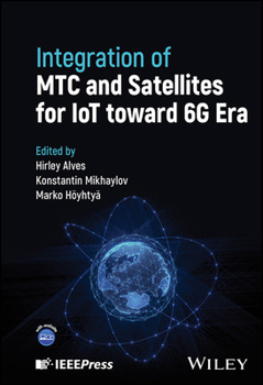 Hardcover Integration of Mtc and Satellites for Iot Toward 6g Era Book