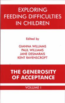 Paperback The Exploring Feeding Difficulties in Children: The Generosity of Acceptance Book