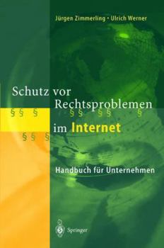 Paperback Schutz VOR Rechtsproblemen Im Internet: Handbuch Für Unternehmen [German] Book