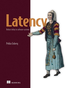 Paperback Latency: Reduce Delay in Software Systems Book
