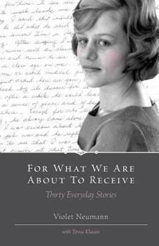 Paperback For What We Are About To Receive - Thirty Everyday Stories Book