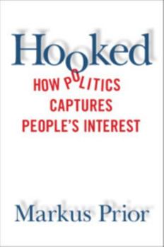 Paperback Hooked: How Politics Captures People's Interest Book